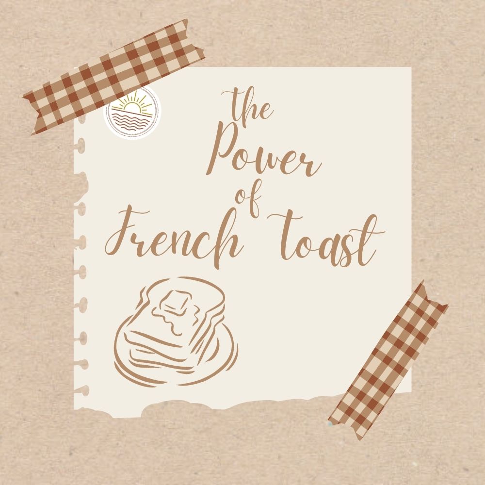 Chronically Growing _ The Power Of French Toast